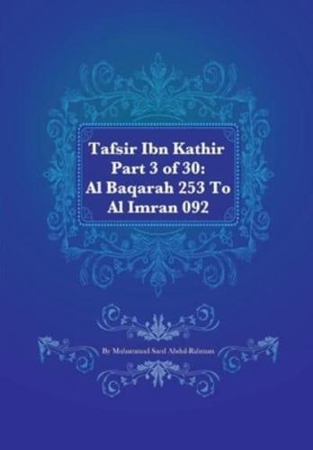 Tafsir Ibn Kathir Part 3 of 30: Al Baqarah 253 To Al Imran 092