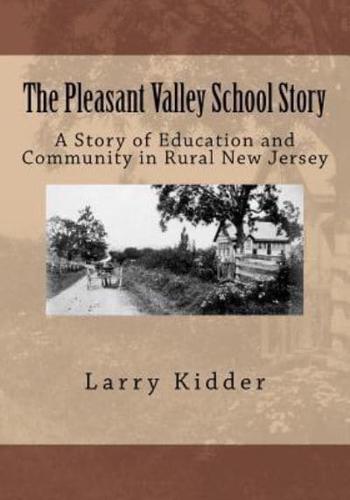 The Pleasant Valley School Story