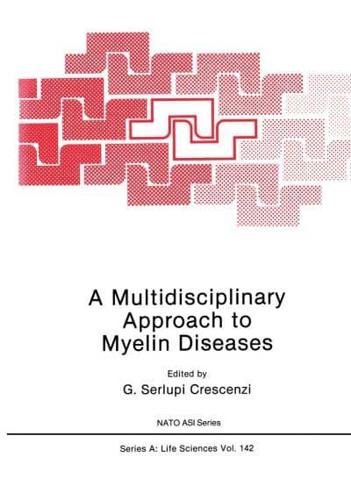 A Multidisciplinary Approach to Myelin Diseases