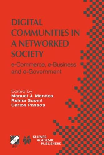 Digital Communities in a Networked Society : e-Commerce, e-Business and e-Government