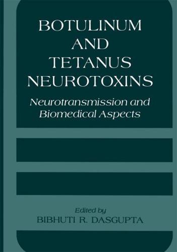 Botulinum and Tetanus Neurotoxins : Neurotransmission and Biomedical Aspects