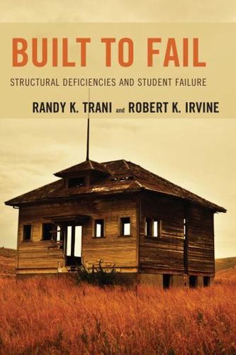 Built to Fail: Structural Deficiencies and Student Failure