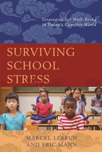 Surviving School Stress: Strategies for Well-Being in Today's Complex World