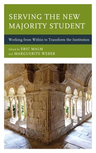 Serving the New Majority Student: Working from Within to Transform the Institution