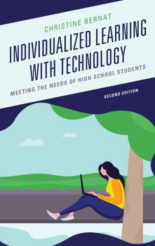 Individualized Learning with Technology: Meeting the Needs of High School Students, 2nd Edition