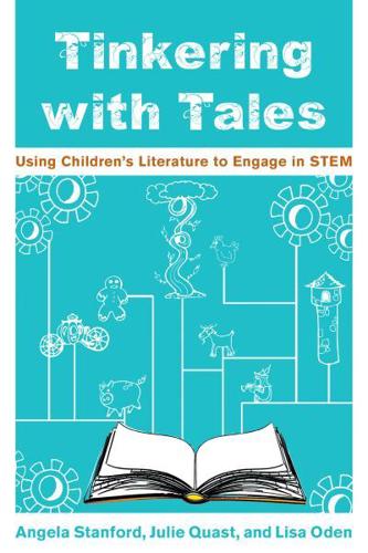 Tinkering with Tales: Using Children's Literature to Engage in STEM