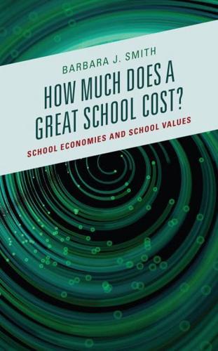 How Much Does a Great School Cost?: School Economies and School Values