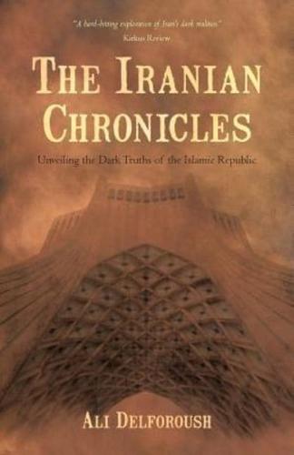 The Iranian Chronicles: Unveiling the Dark Truths of the Islamic Republic
