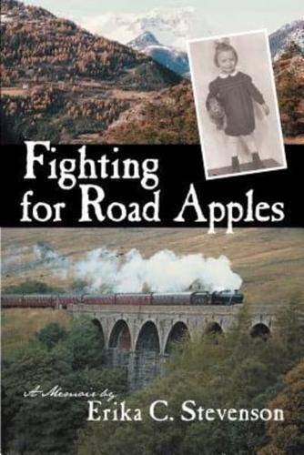 Fighting for Road Apples: A Memoir