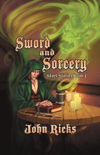 Sword and Sorcery: Short Stories Book 1