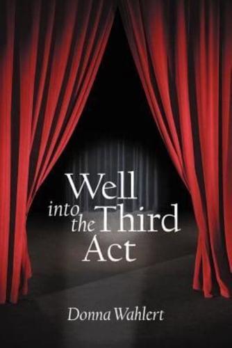 Well Into the Third ACT