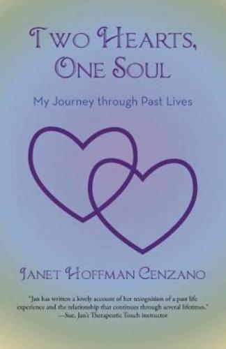 Two Hearts, One Soul: My Journey Through Past Lives