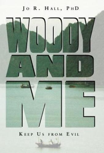 Woody and Me: Keep Us from Evil