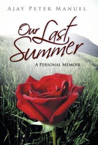 Our Last Summer: A Personal Memoir