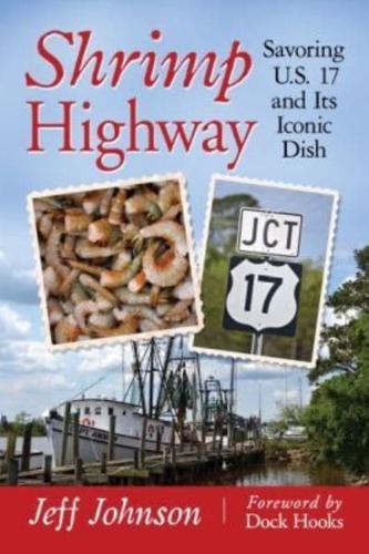 Shrimp Highway: Savoring U.S. 17 and Its Iconic Dish