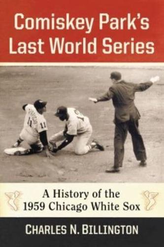 Comiskey Park's Last World Series