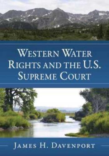 Western Water Rights and the U.S. Supreme Court