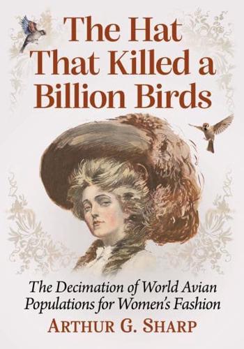 The Hat That Killed a Billion Birds