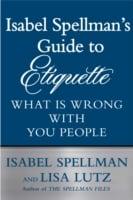 Isabel Spellman's Guide to Etiquette