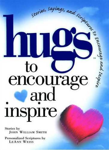 Hugs to Encourage and Inspire