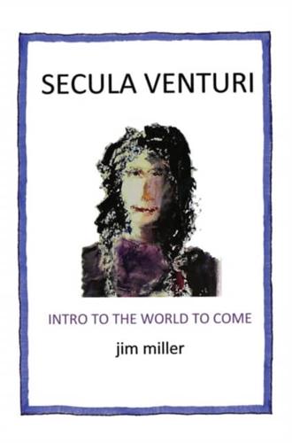 Secula Venturi: the World to Come