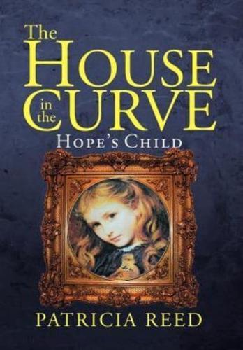 The House in the Curve: Hope's Child