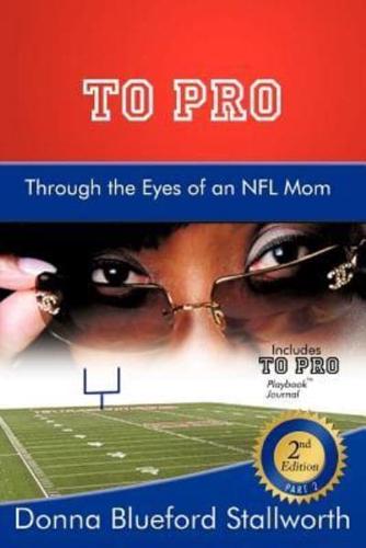 TO PRO Through the Eyes of an NFL Mom: Part 2
