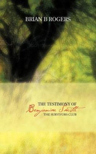 The Testimony of Benjanim Smith: The Survivors Club