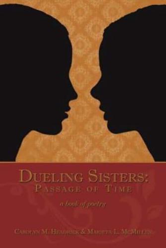 Dueling Sisters:Passage of Time: a  book of Poetry