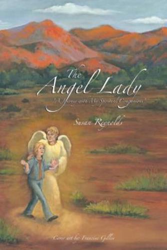 The Angel Lady: "A Journey with My Spiritual Companions"