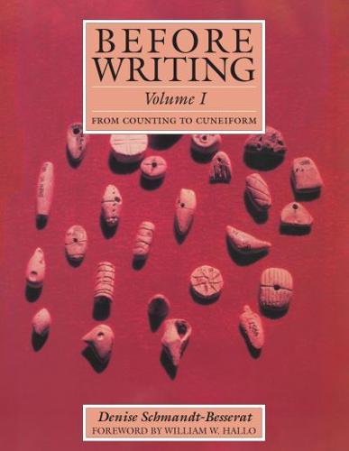 Before Writing. Vol. I From Counting to Cuneiform