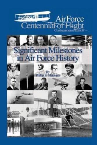Significant Milestones in Air Force History