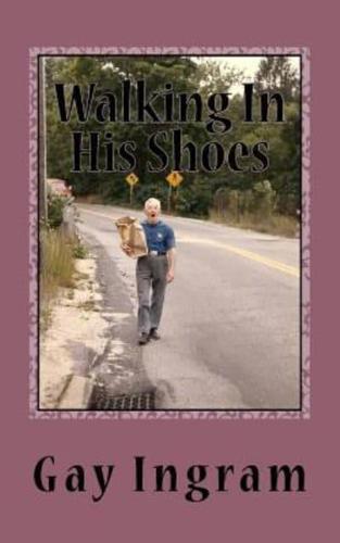 Walking in His Shoes