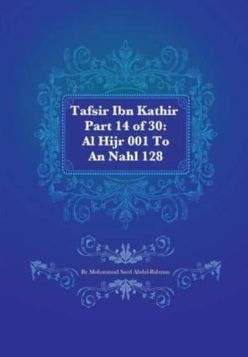 Tafsir Ibn Kathir Part 14 of 30: Al Hijr 001 To An Nahl 128