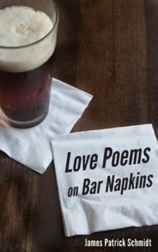 Love Poems on Bar Napkins