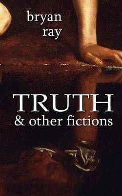 Truth and Other Fictions