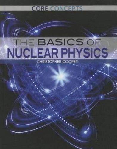 The Basics of Nuclear Physics