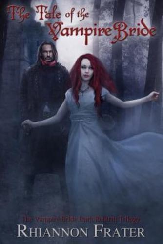 The Tale of the Vampire Bride (Vampire Bride #1)