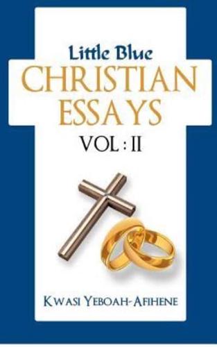 Little Blue Christian Essays (Vol. 2)
