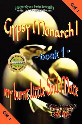 Gypsy Monarch 1 - My Burnt Little Soul Mate