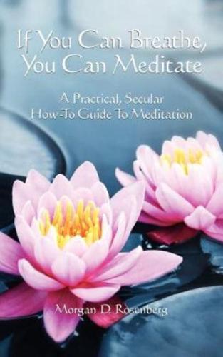 If You Can Breathe, You Can Meditate