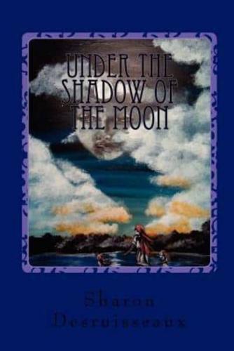 Under the Shadow of the Moon