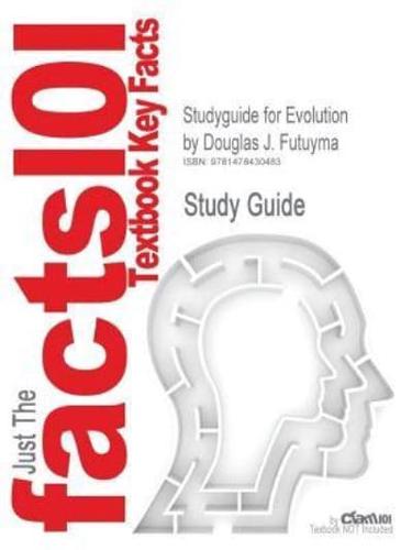 Studyguide for Evolution by Futuyma, Douglas J., ISBN 9780878932238