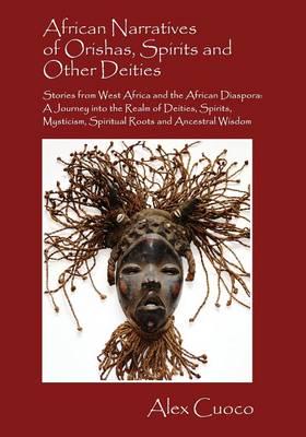 African Narratives of Orishas, Spirits and Other Deities - Stories from West Africa and the African Diaspora