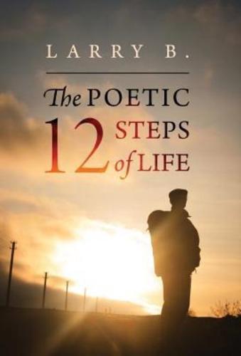 The Poetic 12 Steps of Life