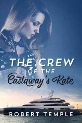The Crew of the Castaway's Kate