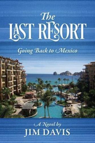 The Last Resort: Going Back to Mexico