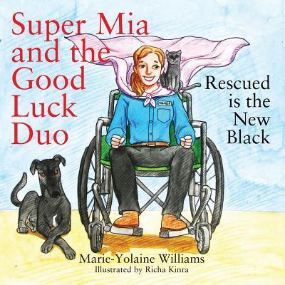 Super Mia and the Good Luck Duo - Rescued Is the New Black