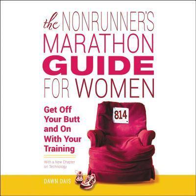 The Nonrunner's Marathon Guide for Women