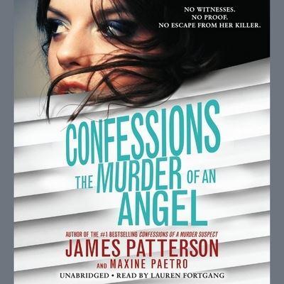 Confessions: The Murder of an Angel Lib/E